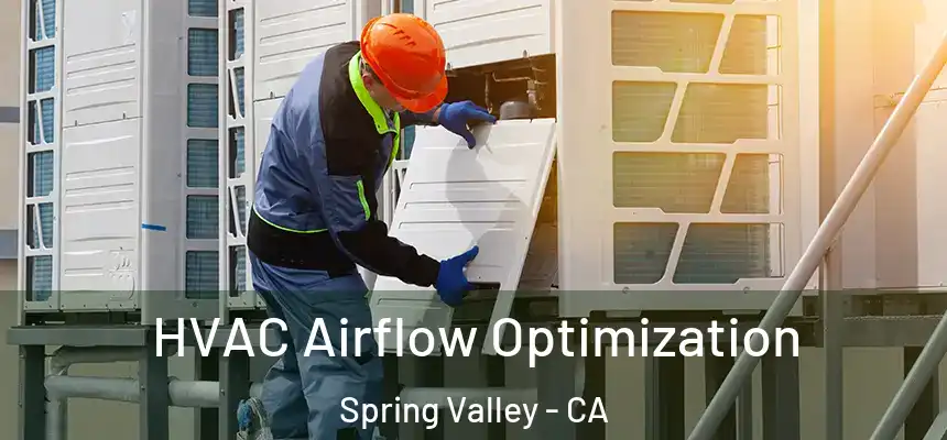  HVAC Airflow Optimization Spring Valley - CA