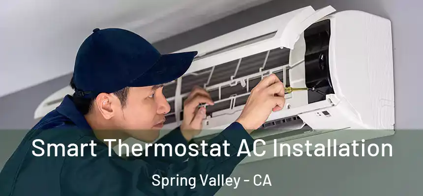  Smart Thermostat AC Installation Spring Valley - CA