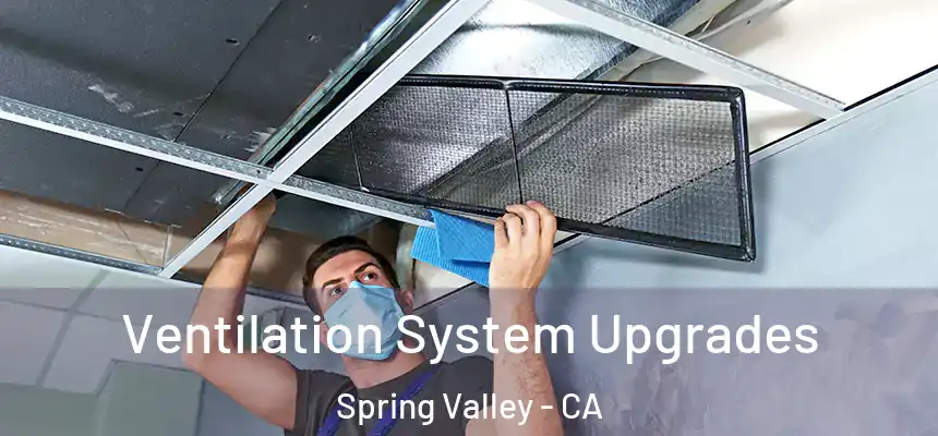  Ventilation System Upgrades Spring Valley - CA